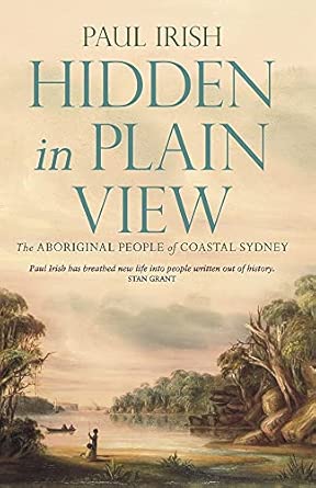 hidden in plain view the aboriginal people of coastal sydney 1st edition paul irish 1742235115, 978-1742235110