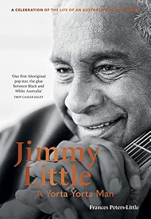 jimmy little a yorta yorta man 1st edition frances peters little 1743799063, 978-1743799062