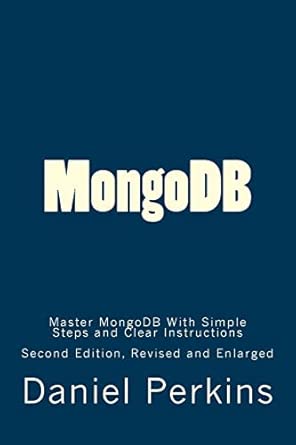 mongodb master mongodb with simple steps and clear instructions 5 1st edition daniel perkins 152396300x,