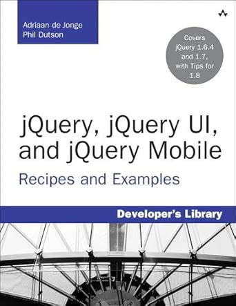 jquery jquery ui and jquery mobile recipes and examples 1st edition adriaan de jonge ,phil dutson 0321822080,