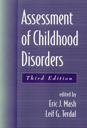 assessment of disorders in childhood and adolescence 1st edition eric j mash ,leif g terdal 1572305878,