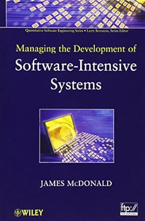 managing the development of software intensive systems 9 1st edition james mcdonald 0470537620, 978-0470537626