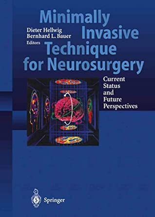 minimally invasive techniques for neurosurgery current status and future perspectives 1st edition dieter