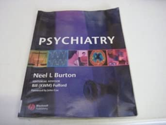 psychiatry 1st edition neel burton ,k w m fulford 1405136529, 978-1405136525