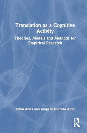 translation as a cognitive activity theories models and methods for empirical research 1st edition fabio