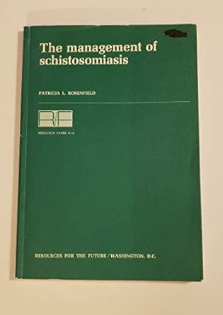 management of schistosomiasis 1st edition rosenfield 0801823285, 978-0801823282