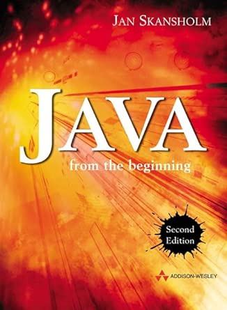 java from the beginning 1st edition skansholm j 0321154169, 978-0321154163
