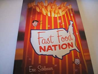 fast food nation what the all american meal is doing to the world 1st edition eric schlosser 0713996021,