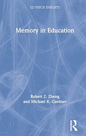 memory in education 1st edition robert z zheng ,michael k gardner 0367028565, 978-0367028565