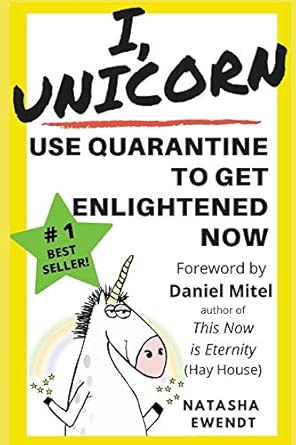 i unicorn use quarantine to get enlightened now 1st edition natasha ewendt 0648726193, 978-0648726197
