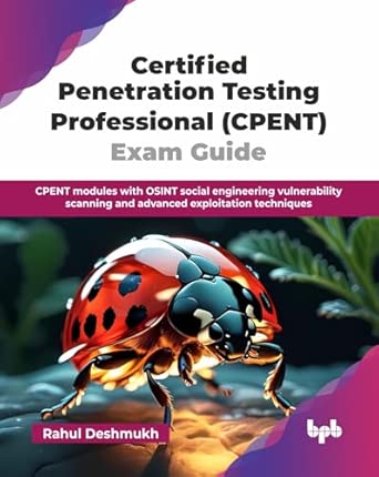 certified penetration testing professional exam guide cpent modules with osint social engineering