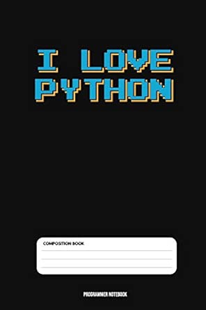 i love python coding developer notebook gift for those who love programming especially python 110 pages 1st