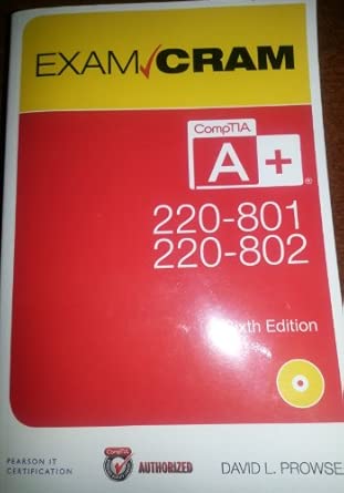 comptia a+ 220 801 and 220 802 exam cram 1st edition david l prowse 0789749718, 978-0789749710