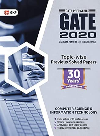gate 2020 computer science and information technology 30 years topic wise previous solved papers 1st edition