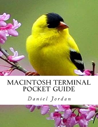 macintosh terminal guide 1st edition daniel jordan 1724997785, 978-1724997784