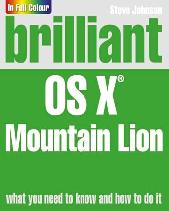 brilliant os x mountain lion 1st edition johnson steve 0273779478, 978-0273779476