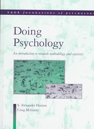doing psychology an introduction to research methodology and statistics 1st edition s alexander haslam ,craig