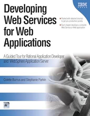 developing web services for web applications a guided tour for rational application developer and websphere
