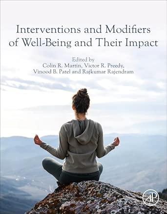 interventions and modifiers of well being and their impact 1st edition colin r martin bsc msc phd mba ycap