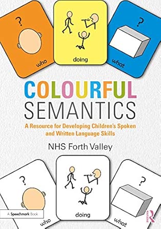 colourful semantics a resource for developing childrena s spoken and written language skills 1st edition nhs