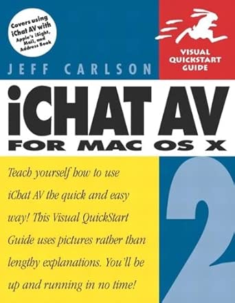 ichat av 2 for mac os x visual quickstart guide 1st edition jeff carlson 0321237730, 978-0321237736