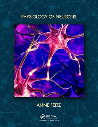 physiology of neurons 1st edition anne feltz 0367263750, 978-0367263751
