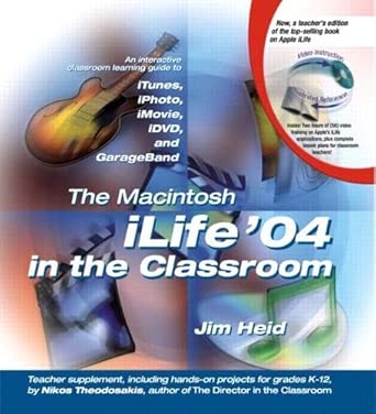 macintosh ilife 04 in the classroom the 1st edition heid jim ,theodosakis nikos 0321256050, 978-0321256058