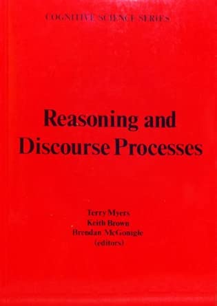 reasoning and discourse processes 1st edition terry myers ,etc 0125123213, 978-0125123211