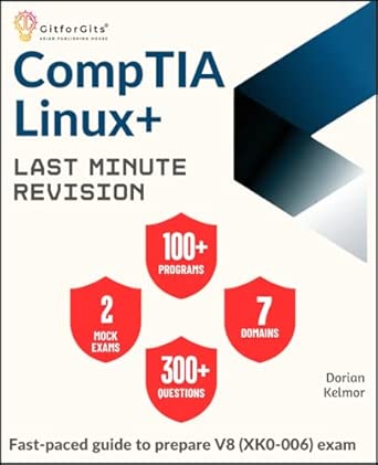 comptia linux+ last minute revision fast paced guide to prepare v8 exam 1st edition dorian kelmor 9349174278,