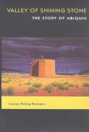 valley of shining stone the story of abiquiu 1st edition lesley poling kempes 0816514461, 978-0816514465