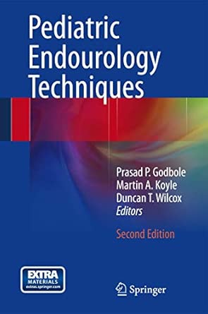 pediatric endourology techniques 1st edition prasad p godbole ,martin a koyle ,duncan t wilcox 1447153936,