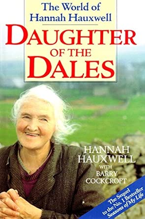 daughter of the dales the world of hannah hauxwell 1st edition hannah hauxwell 0712645004, 978-0712645003