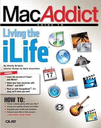 macaddict guide to living the ilife 1st edition shelly brisbin ,mark rosenthal 0789731916, 978-0789731913
