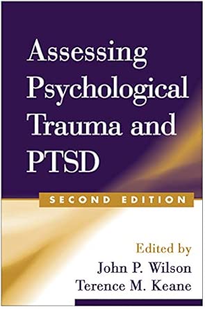assessing psychological trauma and ptsd 1st edition john p wilson ,terence m keane 1593850352, 978-1593850357