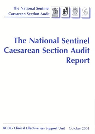 the national sentinel caesarean section audit report 1st edition rcog clinical effectiveness unit 1900364662,