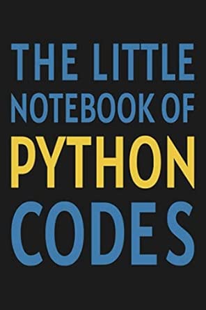 python programming notebook the little notebook of python codes blank ruled lined notebook / journal gift 120