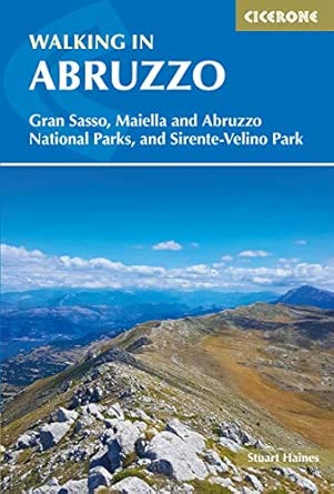 walking in abruzzo gran sasso maiella and abruzzo national parks and sirente velino regional park 1st edition