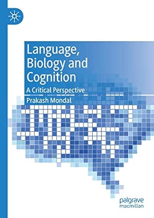 language biology and cognition a critical perspective 1st edition prakash mondal 3030237176, 978-3030237172