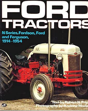 ford tractors 1914 1954 1st edition robert n pripps 0879384719, 978-0879384715