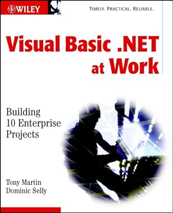 visual basic net at work building 10 enterprise projects 1st edition tony martin ,dominic selly 0471386316,