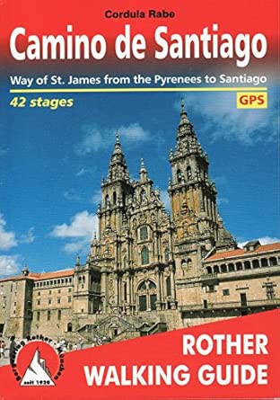 camino de santiago way of st james from pyrenees way of st james from the pyrenees to santiago 42 stages with