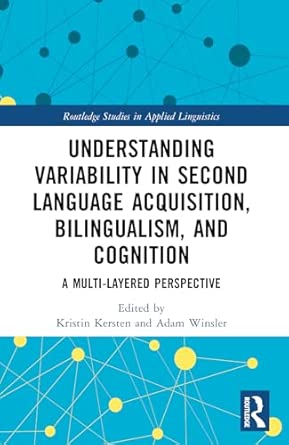 understanding variability in second language acquisition bilingualism and cognition a multi layered