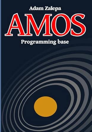 amos programming base using the amiga 1st edition adam zalepa 8394736947, 978-8394736941