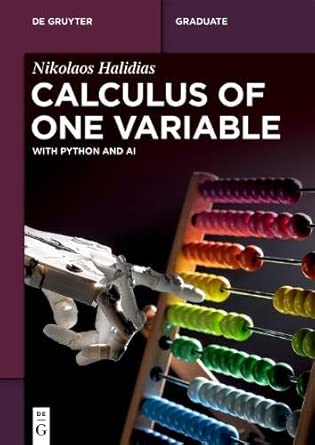 calculus of one variable with python and ai 0 1st edition nikolaos halidias 3119141712, 978-3119141710