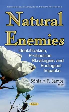 natural enemies identification protection strategies and ecological impacts 1st edition dr sa nia a p santos