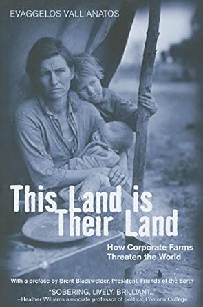this land is their land how corporate farms threaten the world 1st edition evaggelos vallianatos 1567513581,