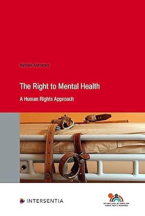 the right to mental health a human rights approach 100 1st edition natalie abrokwa 1839703598, 978-1839703591