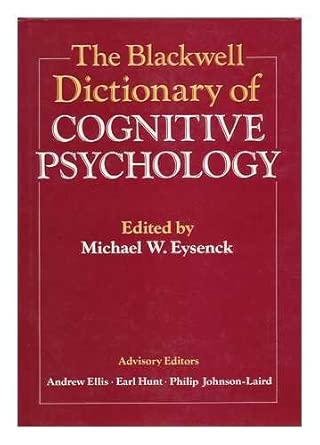 the blackwell dictionary of cognitive psychology 1st edition mw eysenck 0631156828, 978-0631156826