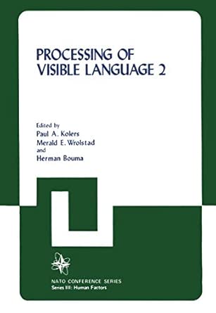 processing of visible language 13 1st edition paul a kolers 0306405768, 978-0306405761