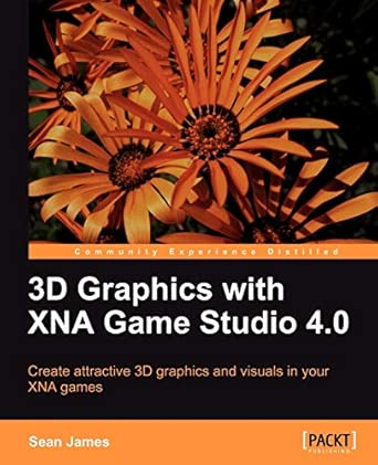 3d graphics with xna game studio 4 0 1st edition sean james 1849690049, 978-1849690041